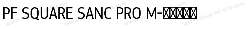 PF SQUARE SANC PRO M字体转换